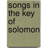 Songs in the Key of Solomon door John Renfroe