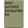 Soul Survivor Encounter Kit by Unknown