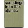Soundings From The Atlantic door Oliver Wendell Holmes