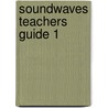 Soundwaves Teachers Guide 1 door Onbekend