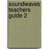 Soundwaves Teachers Guide 2 door Onbekend