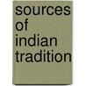 Sources of Indian Tradition door Ainslie Thomas Embree