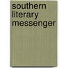Southern Literary Messenger door Onbekend