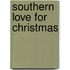 Southern Love for Christmas