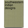 Southwestern Indian Designs door Madeleine Orban-Szontagh