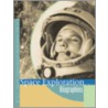 Space Exploration Biography door Peggy Saari