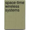 Space-Time Wireless Systems by H. Bölcskei