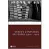 Spain's Centuries of Crisis door Teofilo F. Ruiz