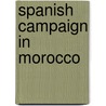 Spanish Campaign in Morocco door Frederick Hardman