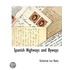 Spanish Highways And Byways