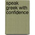 Speak Greek with Confidence