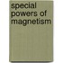 Special Powers Of Magnetism