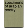 Specimens Of Arabian Poetry by Joseph Dacre Carlyle