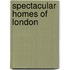 Spectacular Homes of London