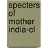 Specters Of Mother India-cl