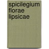 Spicilegium Florae Lipsicae by Io Christ Dan Schreberi
