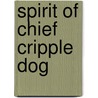 Spirit of Chief Cripple Dog door John H. Copeland