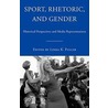 Sport, Rhetoric, and Gender by Lindak Fuller