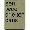 Een twee drie ten dans door Eva Cox
