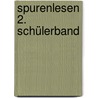 SpurenLesen 2. Schülerband by Unknown