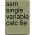Ssm Single Variable Calc 6e
