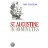 St. Augustine in 90 Minutes door Paul Strathern
