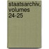 Staatsarchiv, Volumes 24-25