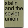 Stalin And The Soviet Union by Josh Brooman