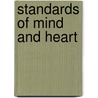 Standards Of Mind And Heart door Robert A. Mackin