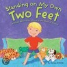 Standing on My Own Two Feet by Tamara Schmitz