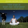 Hoe yoga je leven kan veranderen by Johan Noorloos