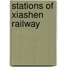 Stations of Xiashen Railway door Onbekend
