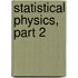 Statistical Physics, Part 2