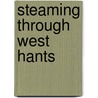 Steaming Through West Hants door Peter Hay