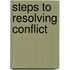 Steps to Resolving Conflict