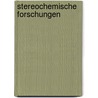 Stereochemische Forschungen door Wilhelm Vaubel