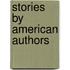 Stories By American Authors