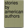 Stories By American Authors door Onbekend