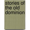 Stories Of The Old Dominion door John Esten Cooke