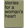 Stories for a Woman's Heart by Alice Gray