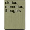 Stories, Memories, Thoughts door T. Christini