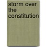 Storm Over The Constitution door Harry V. Jaffa