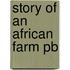 Story Of An African Farm Pb