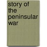 Story of the Peninsular War door Charles William Vane Londonderry