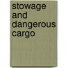 Stowage And Dangerous Cargo door Harry Kyle Barr