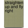 Straighten Up And Fly Right door David Larrick Smith