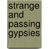 Strange And Passing Gypsies