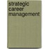 Strategic Career Management