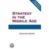 Strategy In The Missile Age door Bernard Brodie