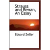 Strauss And Renan, An Essay door Eduard Zeller